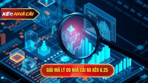 Kèo tài xỉu 6.25 là gì? Giải mã chi tiết và kinh nghiệm đánh kèo 6 1/4 luôn thắng