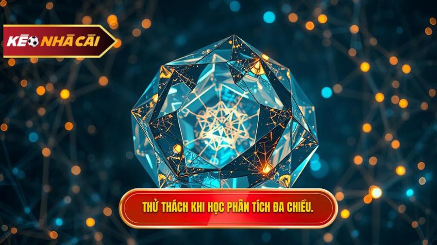 Thử thách khi học phân tích đa chiều