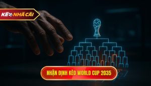 thumb - Nhận định kèo world cup 2035